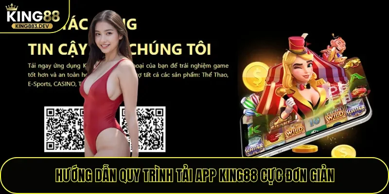 Hướng dẫn quy trình tải app King88 cực đơn giản